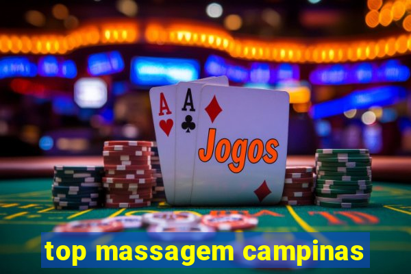 top massagem campinas